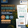 Photosynthesis, Respiration, & Plant Metabolism Fill-in-the-Blank Vocabulary Worksheet cover