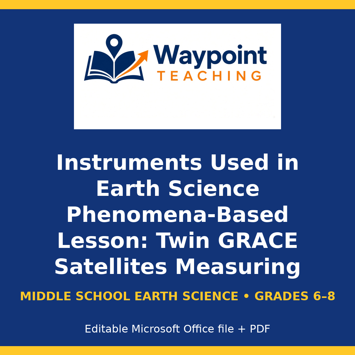 Instruments Used in Earth Science Phenomena-Based Lesson: Twin GRACE Satellites Measuring Planetary Ice Loss Across Orbiting Microns Presentation cover