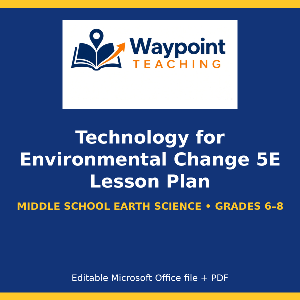 Technology for Environmental Change 5E Lesson Plan cover