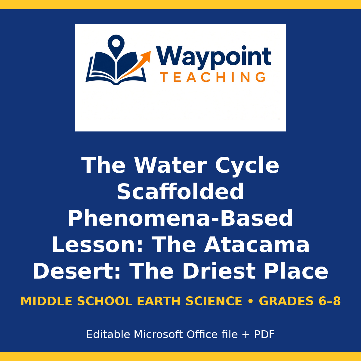 The Water Cycle Scaffolded Phenomena-Based Lesson: The Atacama Desert: The Driest Place on Earth Between an Ocean and a Mountain Presentation cover