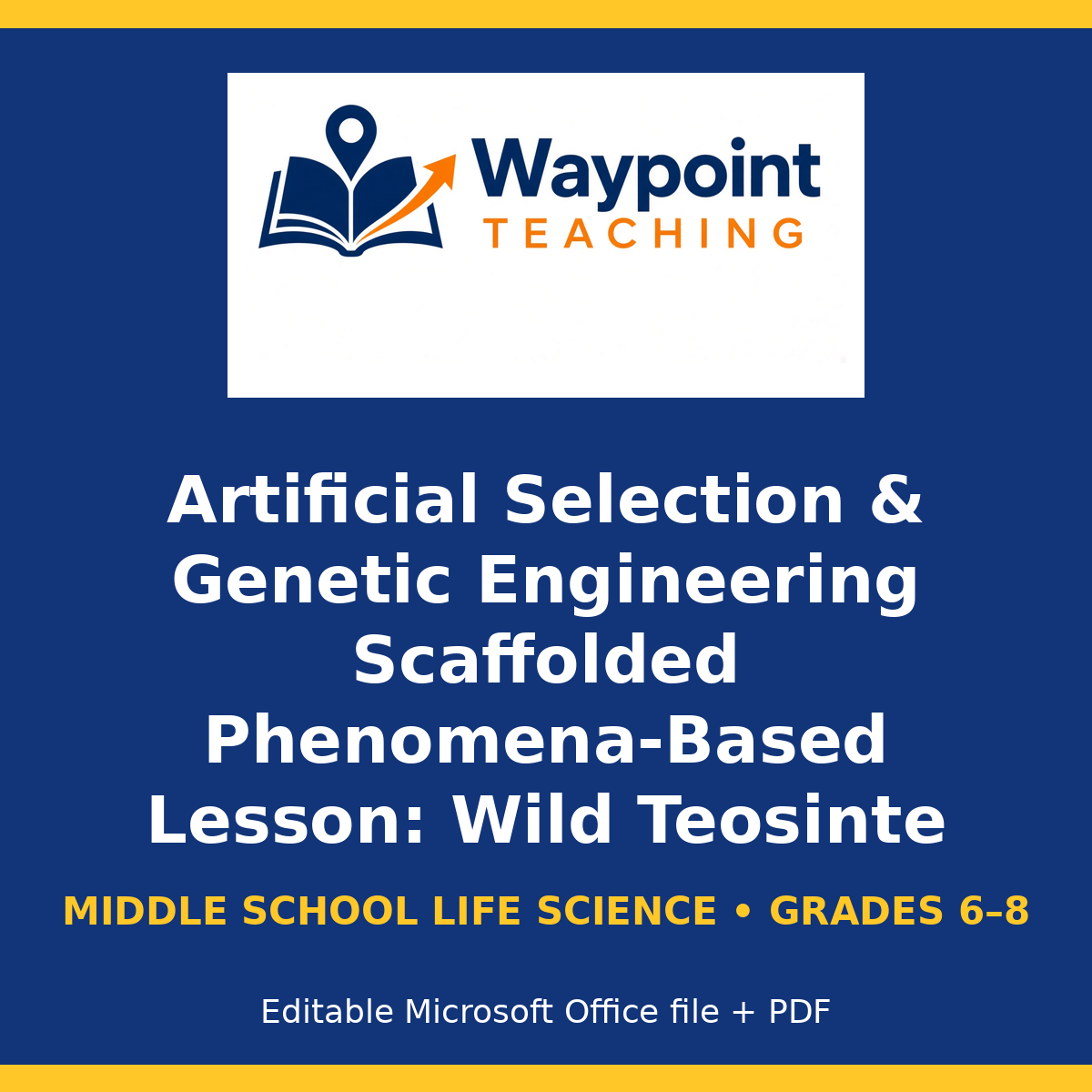 Artificial Selection & Genetic Engineering Scaffolded Phenomena-Based Lesson: Wild Teosinte Grass Transformed into Modern Sweet Corn Presentation cover
