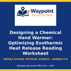 Designing a Chemical Hand Warmer: Optimizing Exothermic Heat Release Reading Worksheet cover