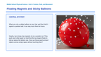 Electric & Magnetic Forces Phenomena-Based Lesson: Floating Magnets and Sticky Balloons Presentation sample page