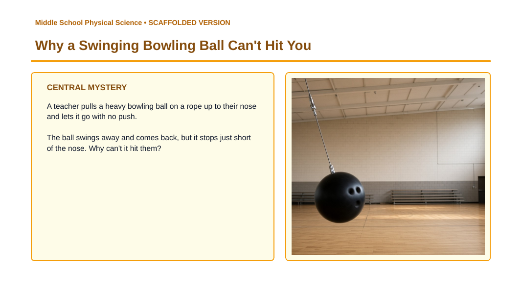 Energy Conservation & Transformation Scaffolded Phenomena-Based Lesson: Why a Swinging Bowling Ball Can't Hit You Presentation sample page
